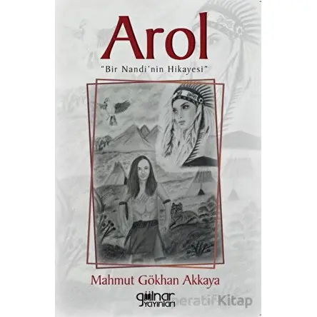 Arol - Mahmut Gökhan Akkaya - Gülnar Yayınları