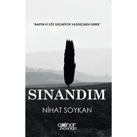 Sınandım - Nihat Soykan - Gülnar Yayınları