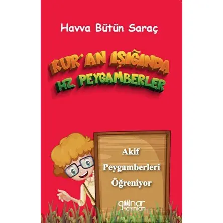 Kur’an Işığında Hz. Peygamberler - Havva Bütün Saraç - Gülnar Yayınları