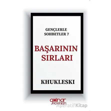 Gençlerle Sohbetler 7 Başarının Sırları - Khukleski - Gülnar Yayınları