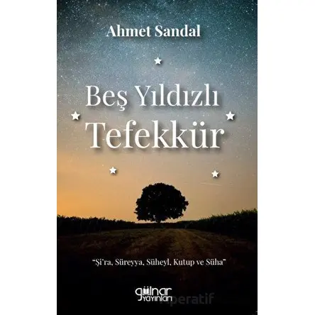 Beş Yıldızlı Tefekkür - Ahmet Sandal - Gülnar Yayınları