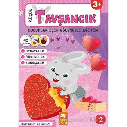 Küçük Tavşancık - Çocuklar İçin Eğlenceli Eğitim No:2 - Bahar Çetiner - Eksik Parça Yayınları