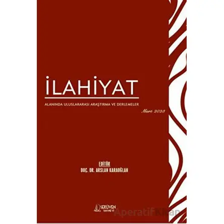 İlahiyat Alanında Uluslararası Araştırma ve Derlemeler - Mart 2023