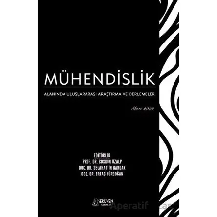 Mühendislik Alanında Uluslararası Araştırma ve Derlemeler - Mart 2023