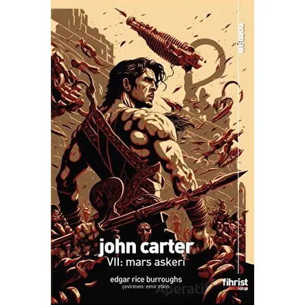 John Carter VII: Mars Askeri - Mina Melisa Akbulut - Fihrist Kitap