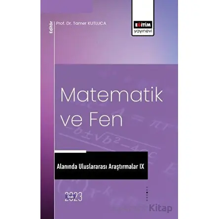 Matematik ve Fen Alanında Uluslararası Araştırmalar IX