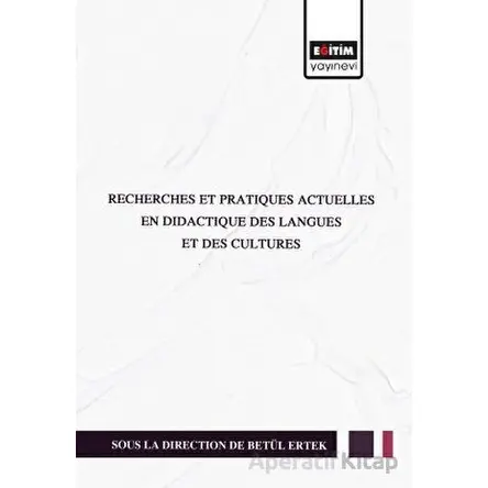 Recherches Et Pratıques Actuelles En Dıdactıque Des Langues
