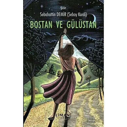 Bostan ve Gülüstan - Sebahattin Demir - Liman Yayınevi