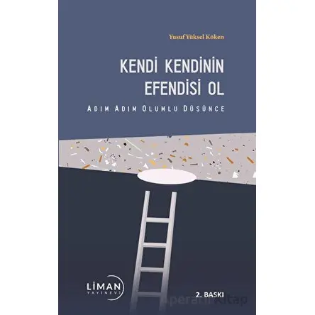 Kendi Kendinin Efendisi Ol - Yusuf Yüksel Köken - Liman Yayınevi
