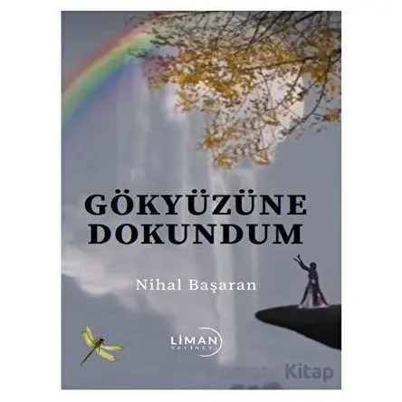 Gökyüzüne Dokundum - Nihal Başaran - Liman Yayınevi