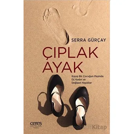 Çıplak Ayak - Serra Gürçay - Ceres Yayınları
