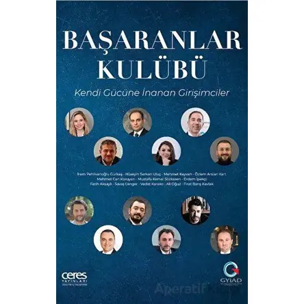 Başaranlar Kulübü - Kendi Gücüne İnanan Girişimciler - Özlem Bay - Ceres Yayınları