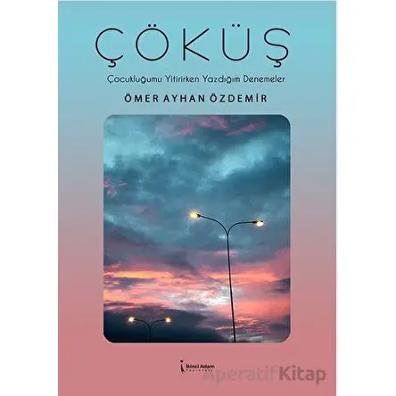 Çöküş - Ömer Ayhan Özdemir - İkinci Adam Yayınları