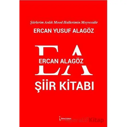 Ercan Alagöz Şiirleri - Ercan Yusuf Alagöz - İkinci Adam Yayınları