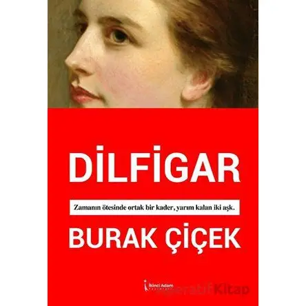 Dilfigar - Burak Çiçek - İkinci Adam Yayınları