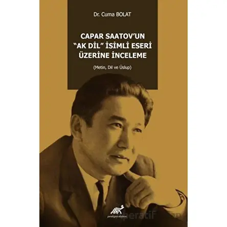 Capar Saatov’un “Ak Di·l” I·si·mli· Eseri· Üzeri·ne I·nceleme