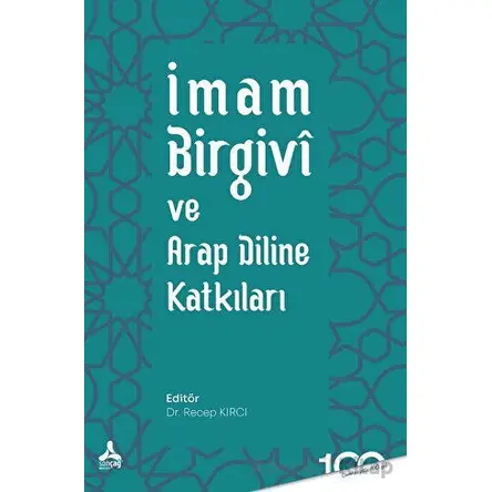 İmam Birgivi ve Arap Diline Katkıları - Kolektif - Sonçağ Yayınları