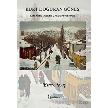 Kurt Doğuran Güneş - Emre Koç - İkinci Adam Yayınları