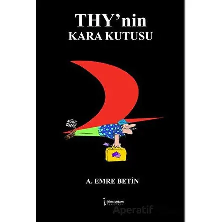 THY’nin Kara Kutusu - A. Emre Betin - İkinci Adam Yayınları