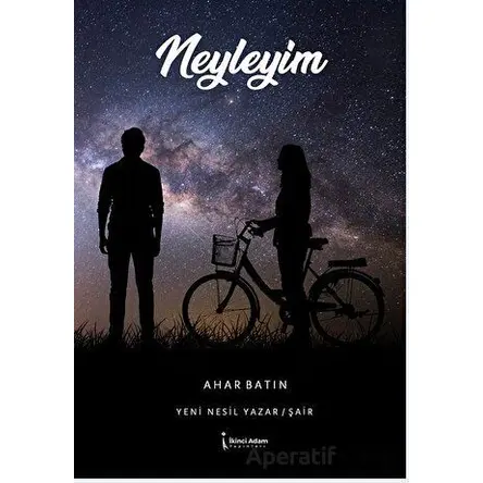 Neyleyim - Ahar Batın - İkinci Adam Yayınları