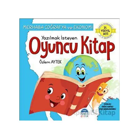 Merhaba Coğrafya ve Ekonomi - Yazılmak İsteyen Oyuncu Kitap - Özlem Aytek - Martı Çocuk Yayınları