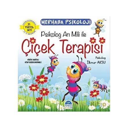 Merhaba Psikoloji - Psikolog Arı Mili ile Çiçek Terapisi - İlknur Aksu - Martı Çocuk Yayınları