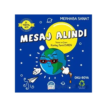 Merhaba Sanat - Mesaj Alındı - Küntay Tarık Evren - Martı Çocuk Yayınları