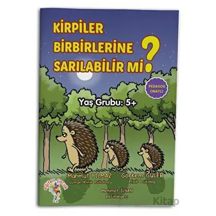 Kirpiler Birbirlerine Sarılabilir Mi? - Görkem Güler - Eğiten Kitap