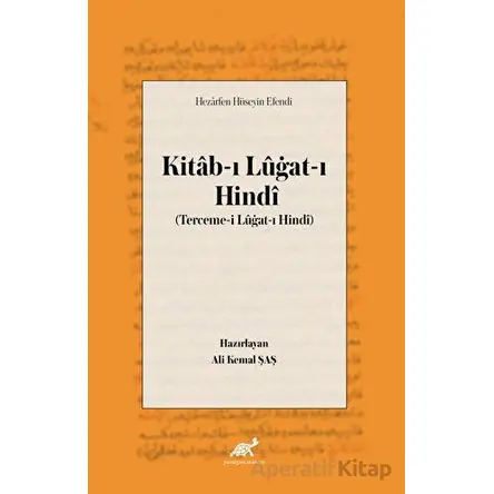 Hezarfen Hüseyin Efendi Kitab-ı Lügat-ı Hindi - Ali Kemal Şaş - Paradigma Akademi Yayınları
