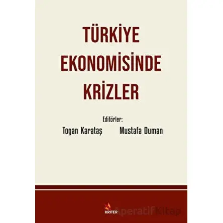 Türkiye Ekonomisinde Krizler - Mustafa Duman - Kriter Yayınları
