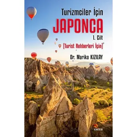 Turizmciler İçin Japonca 1 - Turist Rehberleri İçin - Mariko Kızılay - Kriter Yayınları