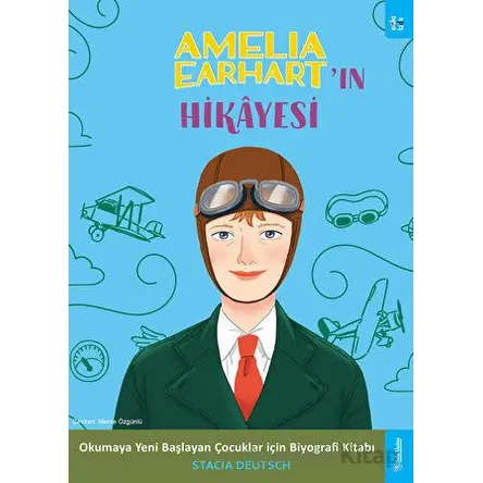 Amelia Earhartın Hikayesi - Stacia Deutsch - Sola Kidz