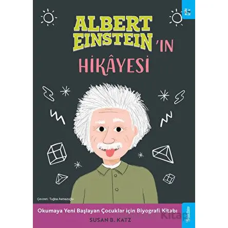 Albert Einsteinın Hikayesi - Susan B. Katz - Sola Kidz