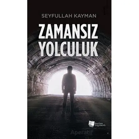 Zamansız Yolculuk - Seyfullah Kayman - Karina Yayınevi
