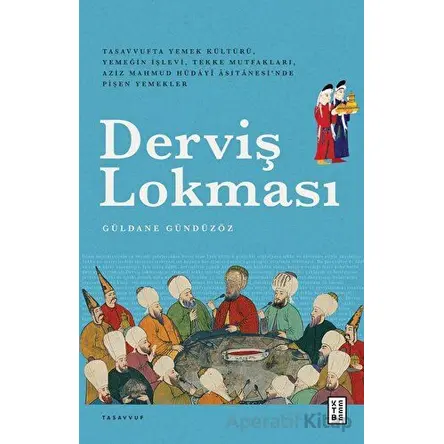 Derviş Lokması - Güldane Gündüzöz - Ketebe Yayınları