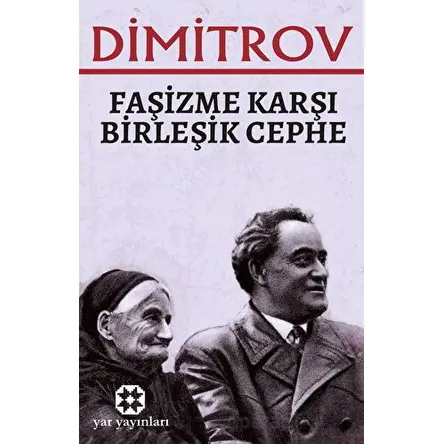Faşizme Karşı Birleşik Cephe - Georgi Dimitrov - Yar Yayınları