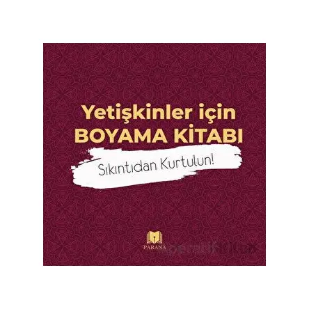 Yetişkinler İçin Boyama Kitabı-Mandala - Emine Yıldızgil - Parana Yayınları