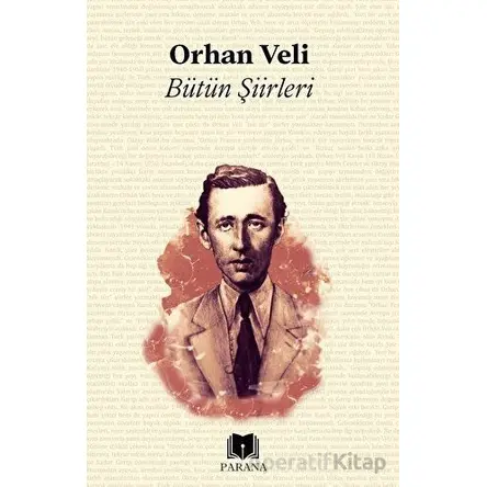 Bütün Şiirleri - Orhan Veli Kanık - Parana Yayınları