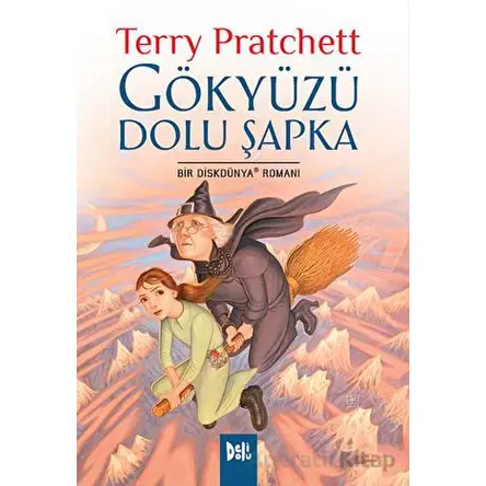 Disk Dünya 32: Gökyüzü Dolu Şapka - Terry Pratchett - Delidolu