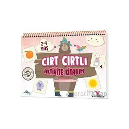 2-4 Yaş Cırt Cırtlı Aktivite Kitabım - Feyyaz Ulaş - Yeti Kitap
