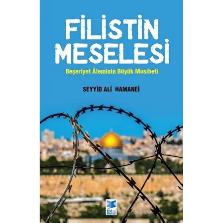 Filistin Meselesi - Seyyid Ali Hamanei - Feta Yayıncılık
