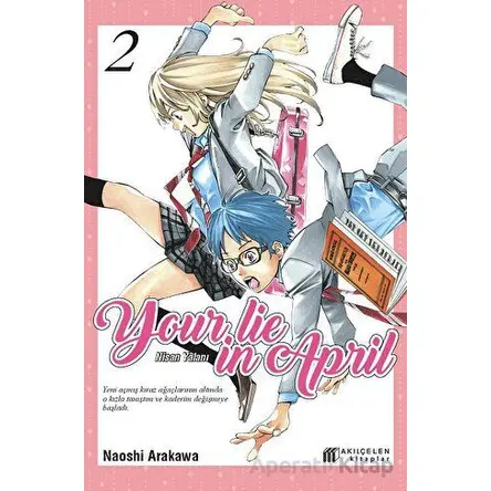 Your Lie in April – Nisan Yalanı 2 - Naoshi Arakawa - Akıl Çelen Kitaplar