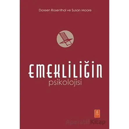 Emekliliğin Psikolojisi - The Psychology of Retirement - Susan Moore - Nobel Yaşam