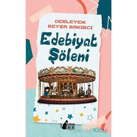Edebiyat Şöleni - Beyza Bakırcı - BB Kitap