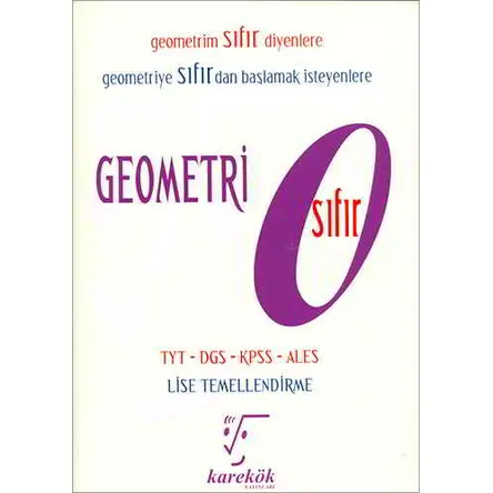 Karekök Geometri 0 Sıfır Lise Temellendirme Geometri Dersim Sıfır Diyenlere YENİ BARKODLU SATIŞTA
