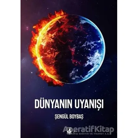Dünyanın Uyanışı - Şengül Boybaş - Küsurat Yayınları