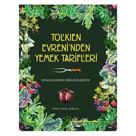 Tolkien Evreni’nden Yemek Tarifleri - Robert Tuesley Anderson - Martı Yayınları