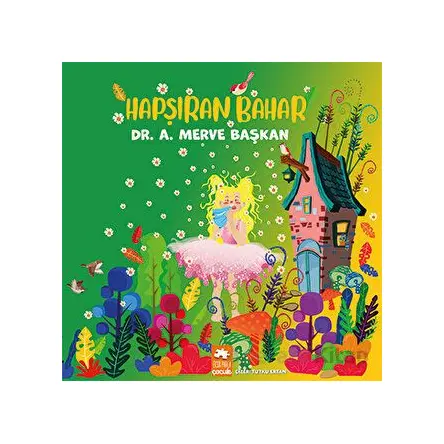 Hapşıran Bahar - A. Merve Başkan - Eksik Parça Yayınları