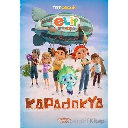 Elif ve Arkadaşları - Kapadokya - Burcu Karadaş - Yediveren Çocuk