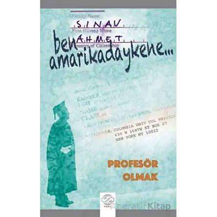 Ben Amarikadaykene Profesör Olmak - Ahmet Sınav - Post Yayınevi